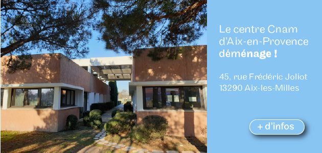 Le centre Cnam d’Aix-en-Provence déménage. 45 rue Frédéric Joliot 13290 Aix-les-Milles